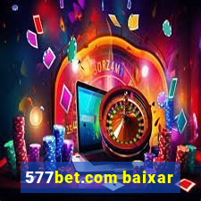 577bet.com baixar